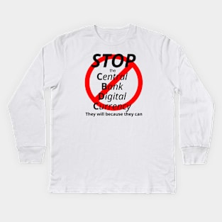 CBDC Because they can Kids Long Sleeve T-Shirt